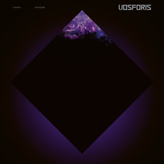 COSMIC CENOTAPH - VOSFORIS